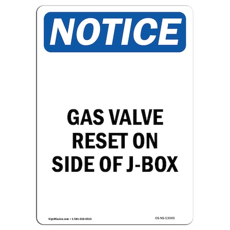 Signmission Safety Sign, OSHA Notice, 24" Height, Gas Valve Reset On Side Of J-Box Sign, Portrait OS-NS-D-1824-V-13045